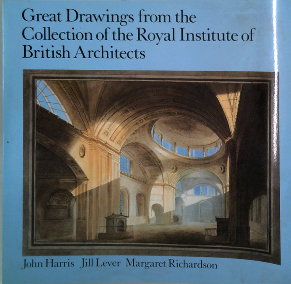 Great Drawings From The Collection Of The Royal Institute Of British Architects