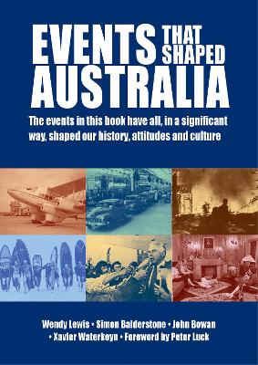Events That Shaped Australia - updated edition: The events in this