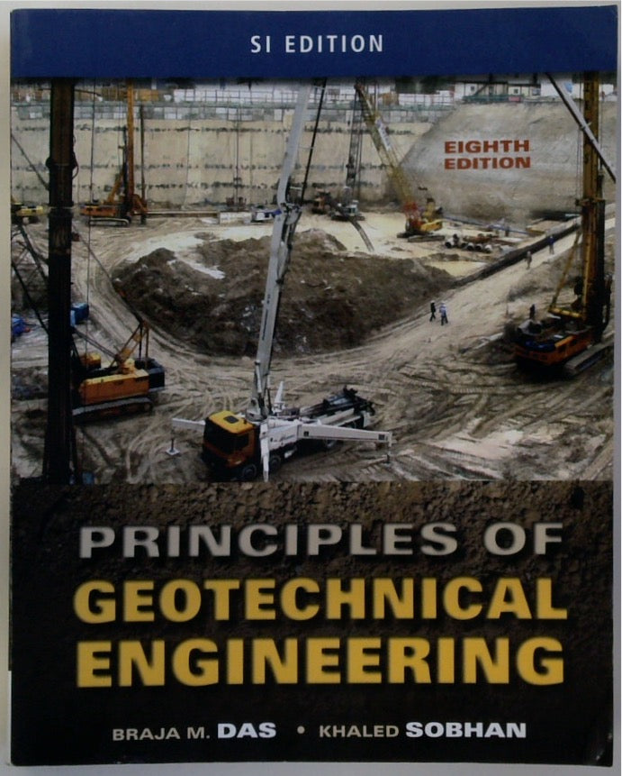 Principles of Geotechnical Engineering: SI Edition