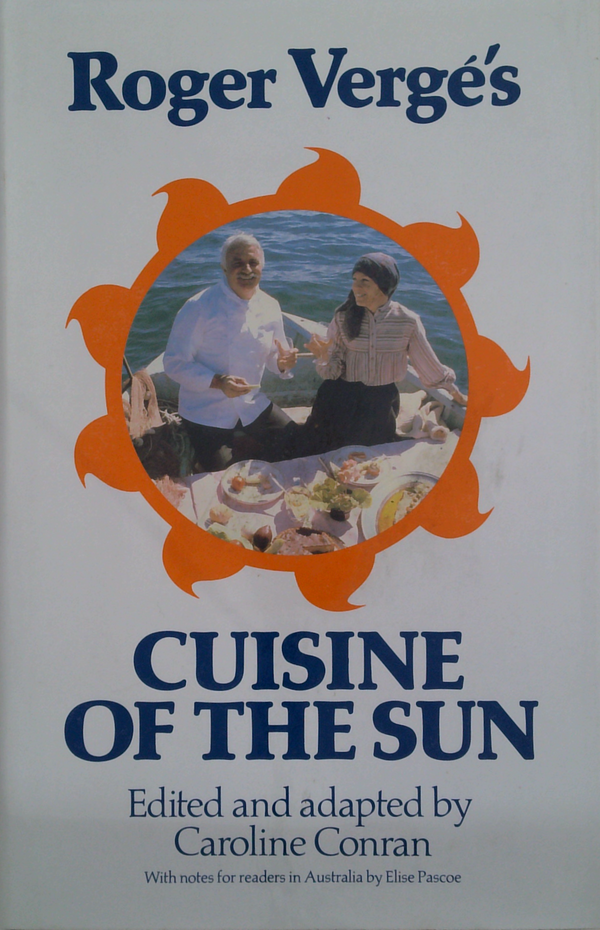 Roger Vergé's Cuisine Of The Sun