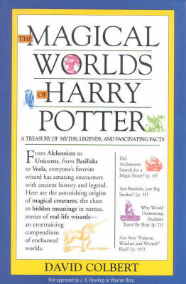 The Magical Worlds of Harry Potter: A Treasury of Myths, Legends, and