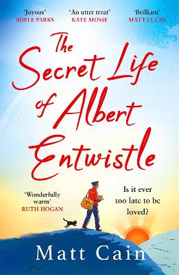 The Secret Life of Albert Entwistle: the most heartwarming and uplifting love story of the year