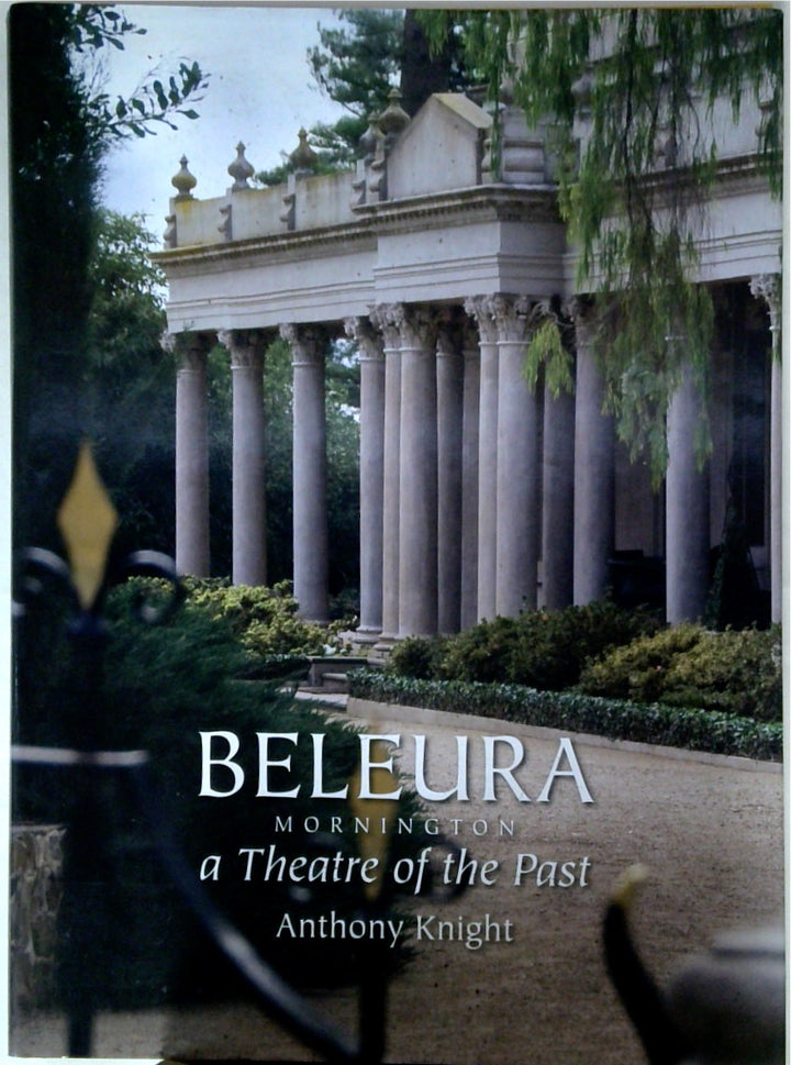 Beleura Mornington a Theatre of the Past