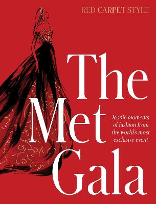 The Met Gala: Red Carpet Style, iconic moments of fashion from the