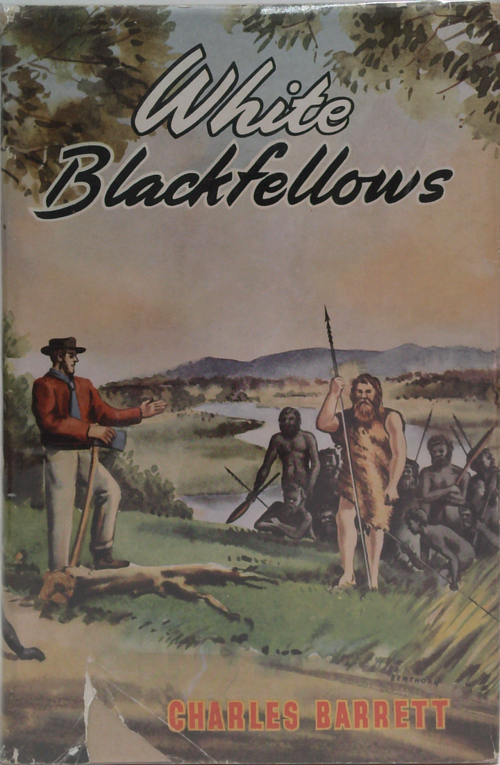 White Blackfellows: The Strange Adventures Of Europeans Who Lived Among Savages