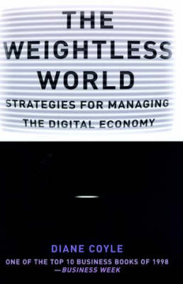 The Weightless World: Strategies for Managing the Digital Economy