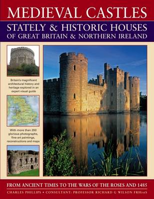 Medieval Castles, Stately and Historic Houses of Great Britain and