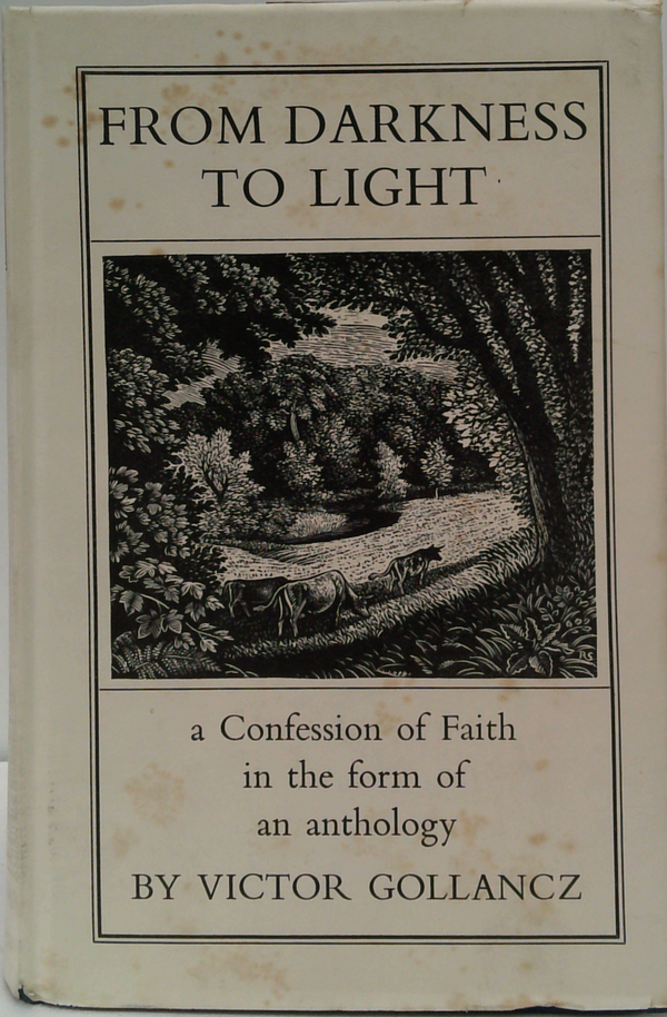 From Darkness To Light: A Confession Of Faith In The Form Of An Anthology