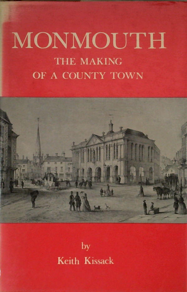 Monmouth: The Making Of A County Town