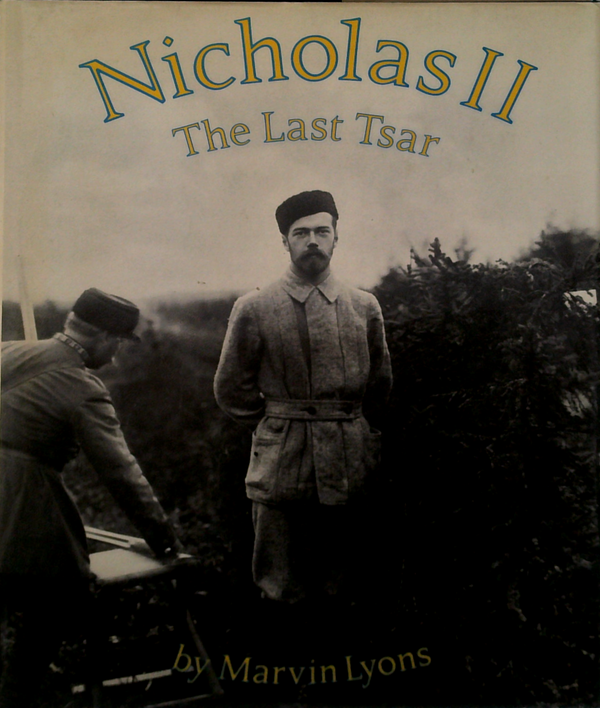 Nicholas II The Last Tsar