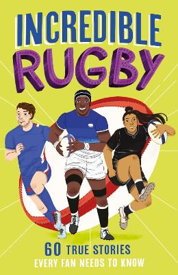 Incredible Rugby (Incredible Sports Stories, Book 3)