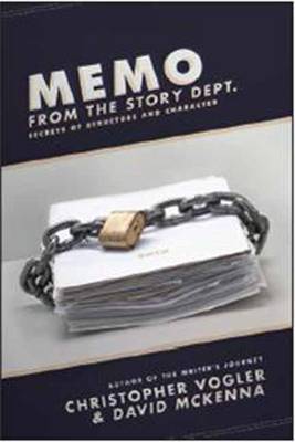 Memo from the Story Department: Secrets of Structure and Character
