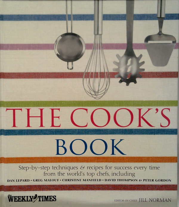 The Cook's Book: Step-By-Step Techniques & Recipes For Success Every Time From The World's Top Chefs