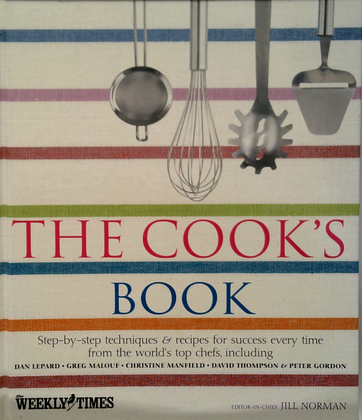 The Cook's Book: Step-By-Step Techniques & Recipes For Success Every Time From The World's Top Chefs