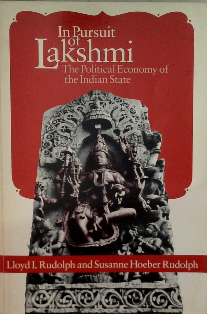 In Pursuit Of Lakshmi: The Political Economy Of The Indian State