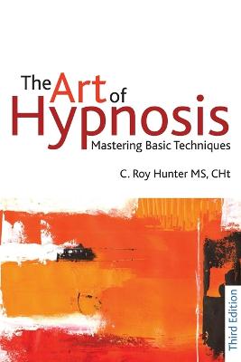The Art of Hypnosis: Mastering basic techniques