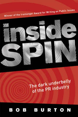 Inside Spin: The dark underbelly of the PR industry