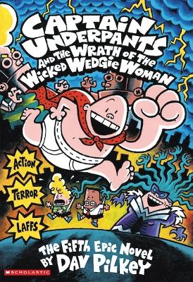 Captain Underpants and the Wrath of the Wicked Wedgie Woman COLOUR