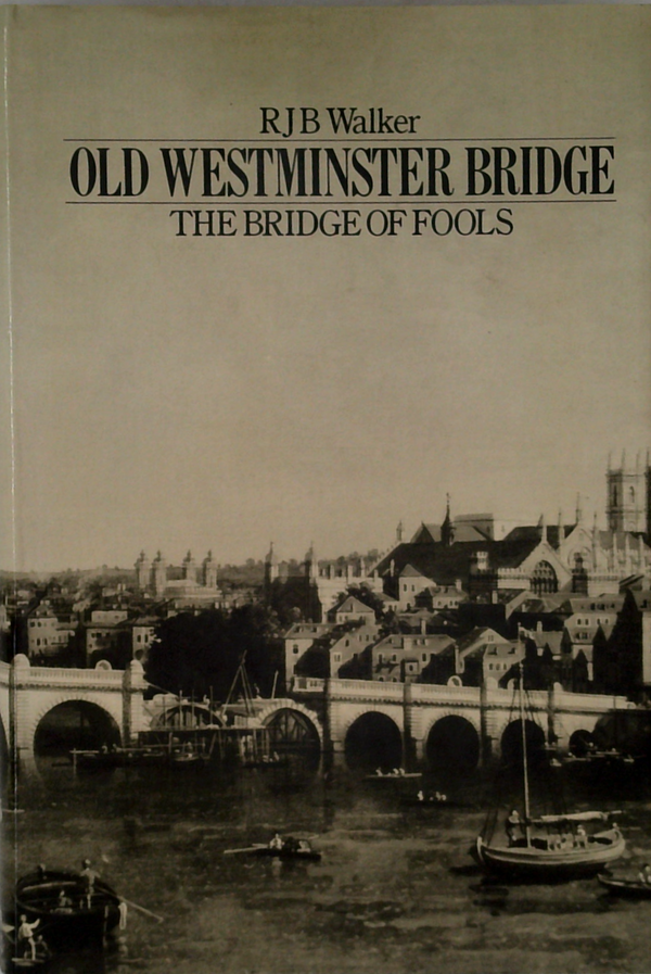 Old Westminster Bridge: The Bridge Of Fools