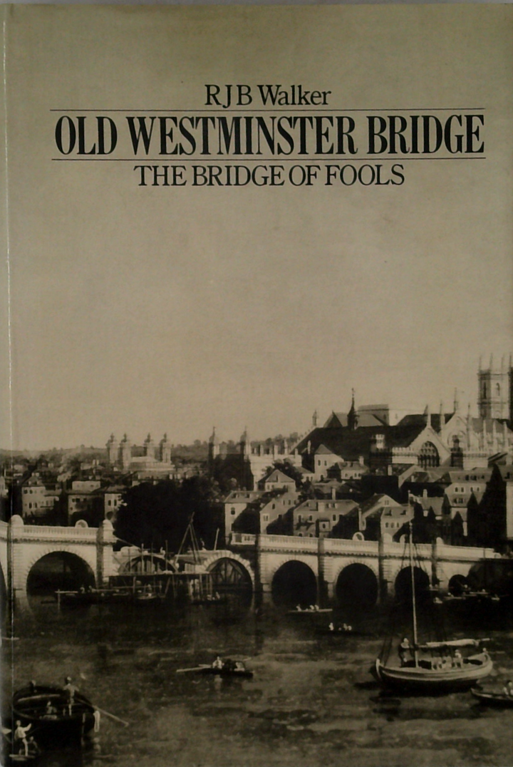 Old Westminster Bridge: The Bridge Of Fools