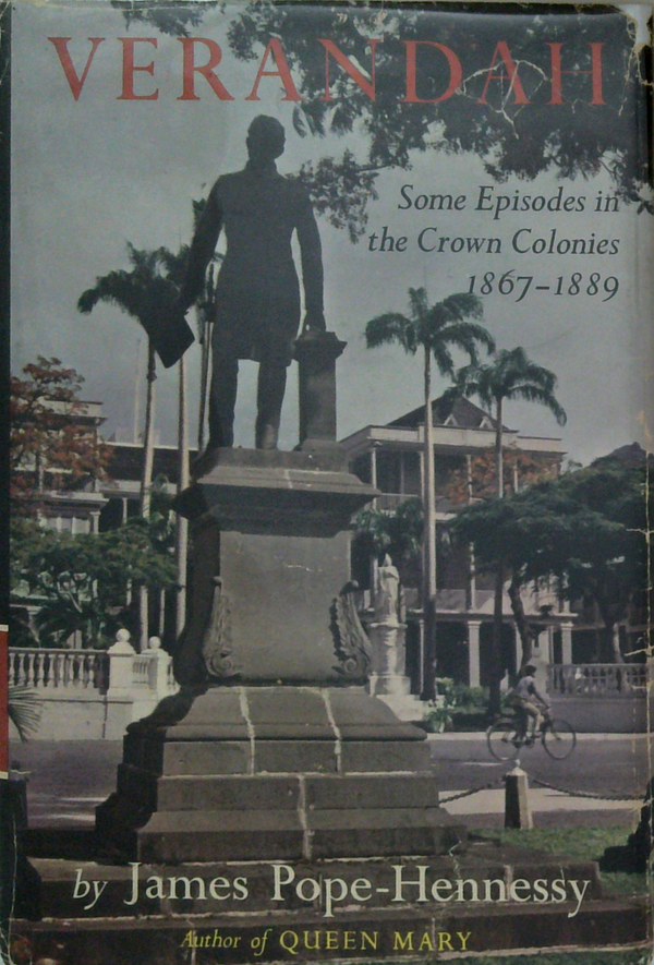 Verandah: Some Episodes In The Crown Colonies 1867-1889