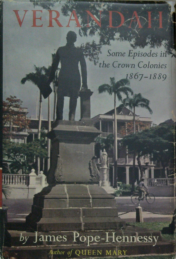 Verandah: Some Episodes In The Crown Colonies 1867-1889