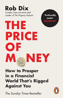 The Price of Money: How to Prosper in a Financial World That's Rigged