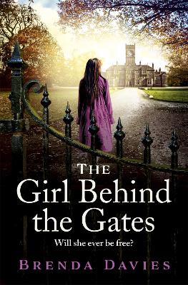 The Girl Behind the Gates: The gripping, heartbreaking historical
