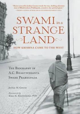 Swami in a Strange Land: How Krishna Came to the West