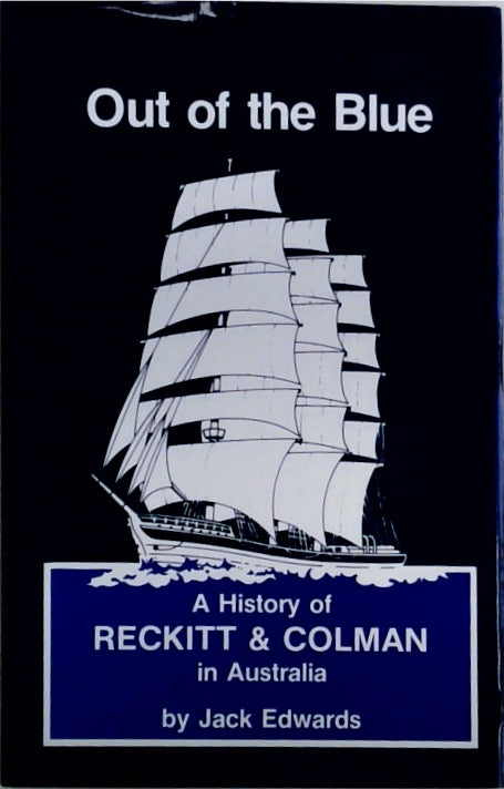 Out of the Blue A History of Reckitt & Colman in Australia