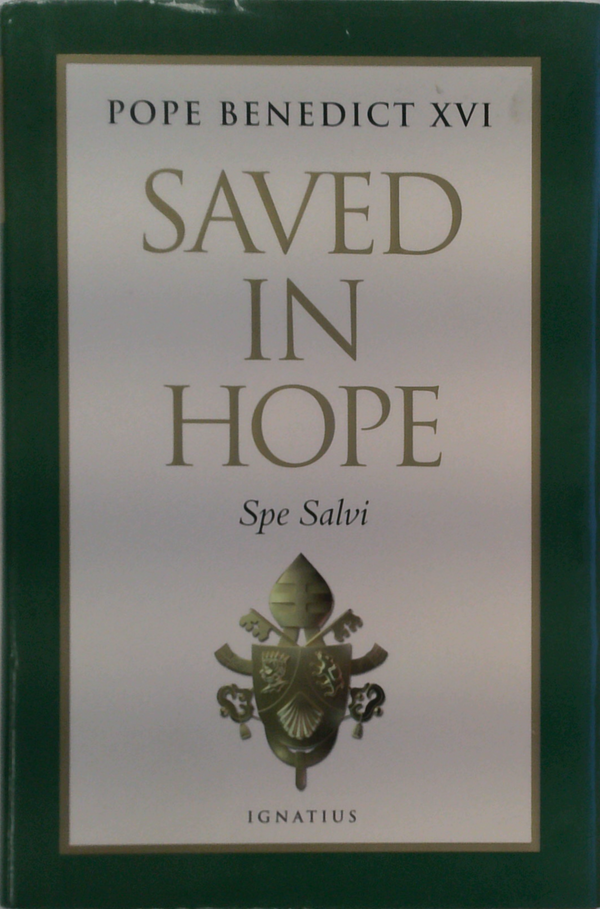 Saved in Hope: Spe Salvi