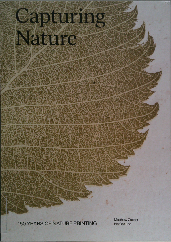 Capturing Nature: 150 Years Of Nature Printing