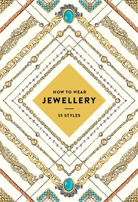 How to Wear Jewellery: 55 Styles