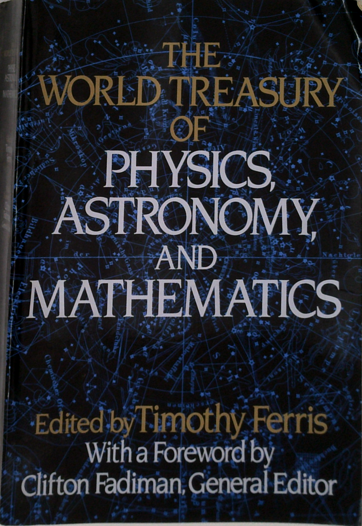 The World Treasury Of Physics, Astronomy, And Mathematics