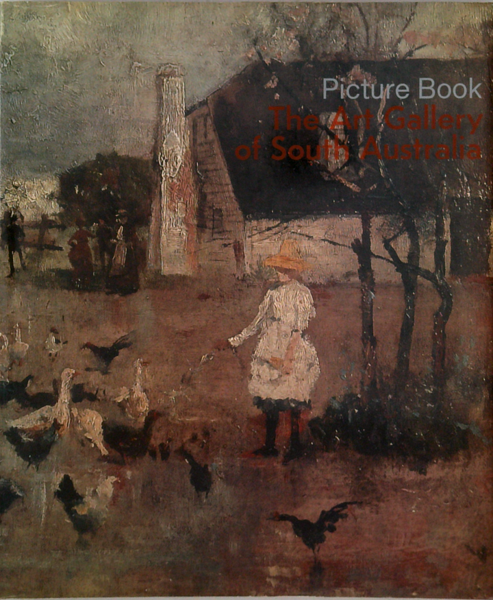 Picture Book: Selected Works From The Collections Of The Art Gallery Of South Australia