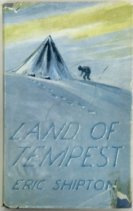 Land of Tempest: Travels in Patagonia 1958-62