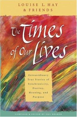 The Times Of Our Lives: Extraordinary True Stories Of Synchronicity,