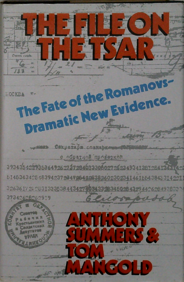 The File On The Tsar: The Fate Of The Romanovs-Dramatic New Evidence.