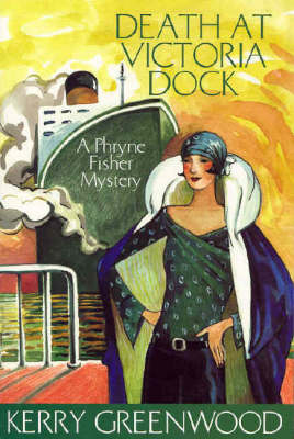 Death at Victoria Dock: Phryne Fisher's Murder Mysteries 4