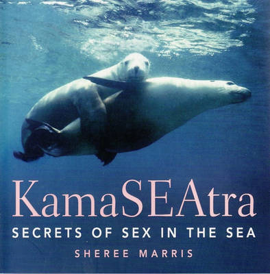 Kama Seatra: Secrets of Sex in the Sea