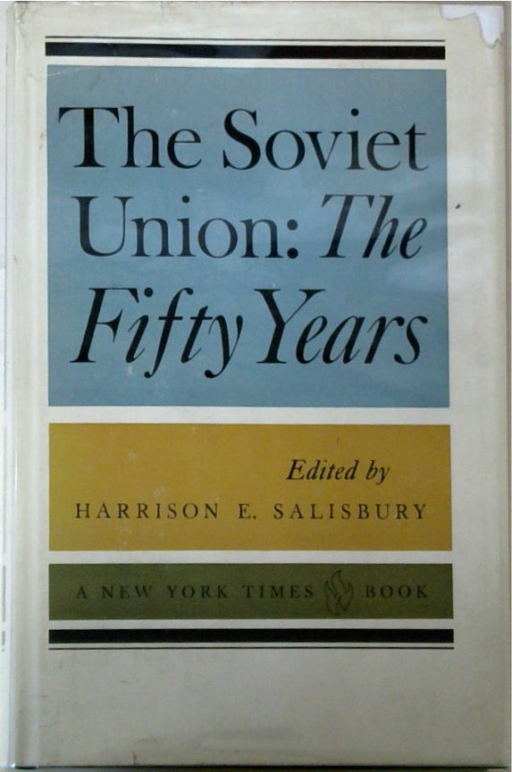 The Soviet Union: The Fifty Years