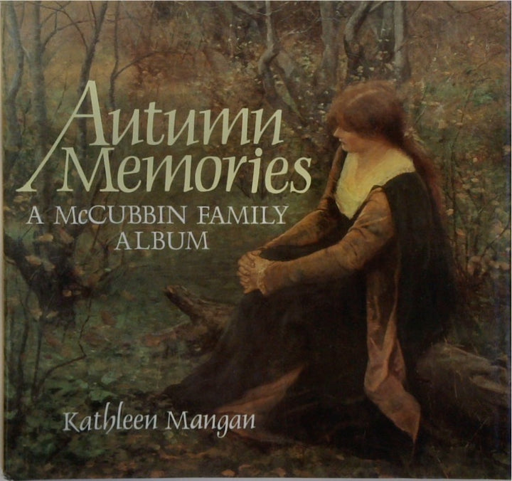 Autumn Memories: A McCubbin Family Album