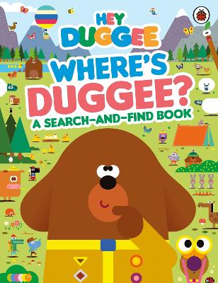 Hey Duggee: Where's Duggee?: A Search-and-Find Book