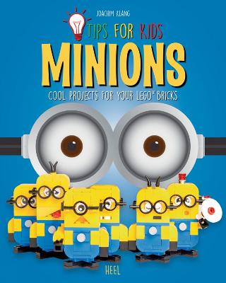 LEGO Tips for Kids: Minions: Cool Projects for your LEGO (R) Bricks
