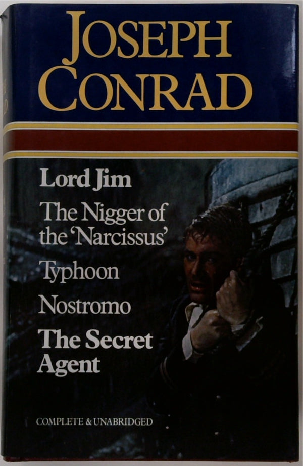 Lord Jim; The Nigger of the 'Narcissus'; Typhoon; Nostromo; The Secret Agent