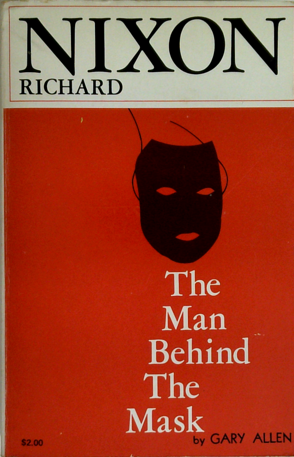 Richard Nixon: The Man Behind the Mask