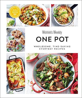 Australian Women's Weekly One Pot: Wholesome, Time-saving Everyday