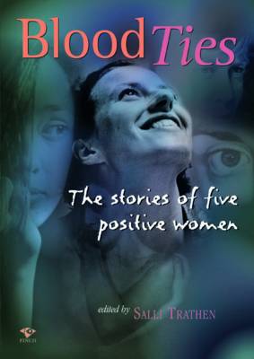 Blood Ties: The Stories of Five Positive Women