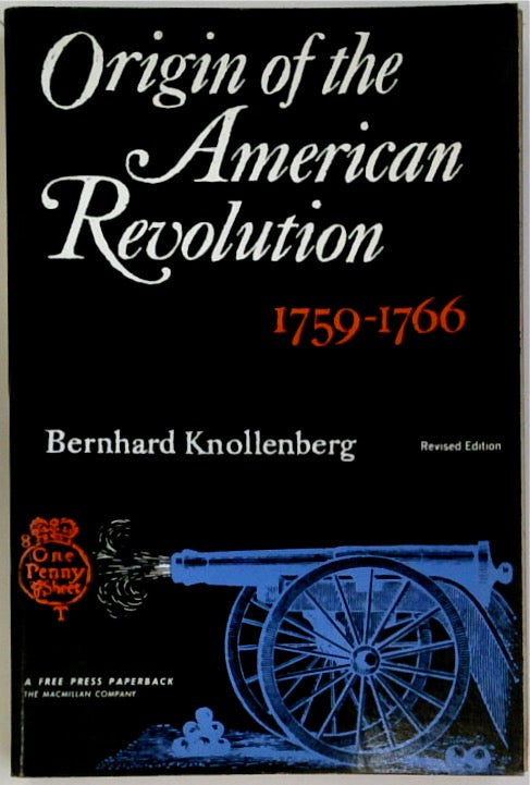 Origin of the American Revolution: 1759-1766