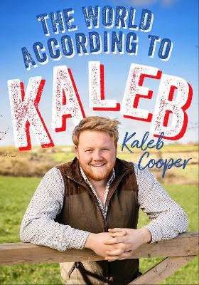 The World According to Kaleb: THE SUNDAY TIMES BESTSELLER - worldly